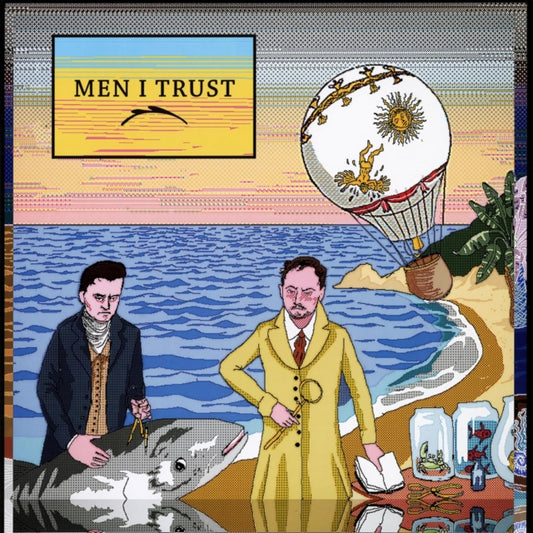 Men I Trust-Men I Trust