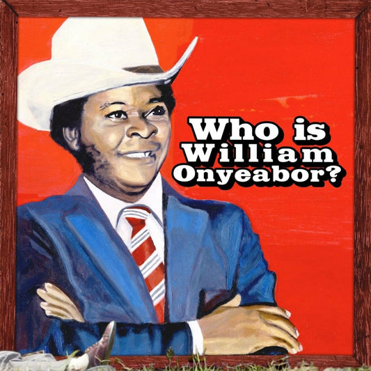 William Onyeabor-World Psychedelic Classics 5: Who Is William Onyeabor