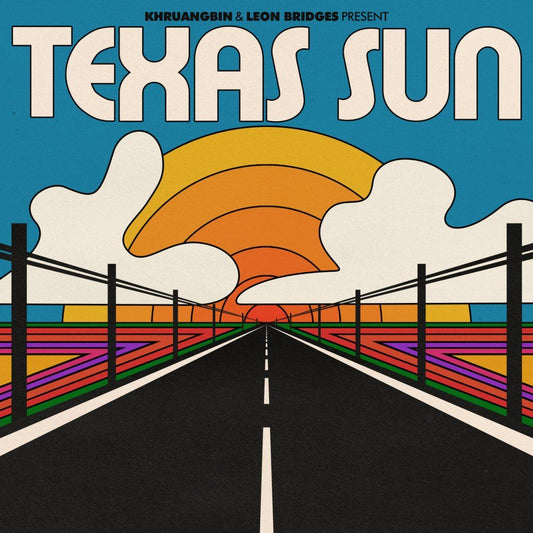 Khruangbin & Leon Bridges-Texas Sun