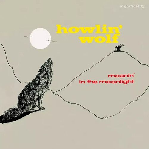 Howlin' Wolf-Moanin In The Moonlight