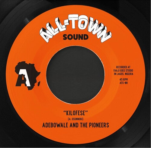 Adebowale And The Pioneers-Kilofese / Unnecessary Visitor